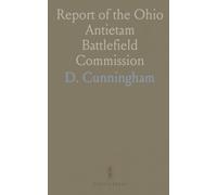 Report of the Ohio Antietam Battlefield Commission