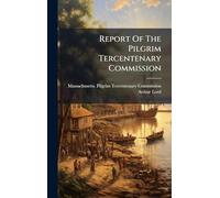 Report Of The Pilgrim Tercentenary Commission