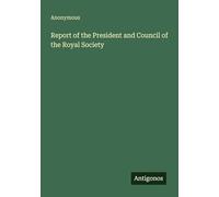 Report of the President and Council of the Royal Society