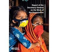 Report Of The Secretary-General On The Work Of The Organization 2021