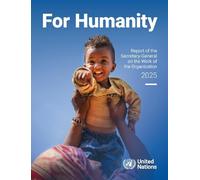 Report of the Secretary-General on the Work of the Organization 2025: For Humanity