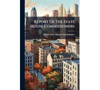 Report Of The State House Commissioners