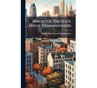 Report Of The State House Commissioners