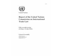 Report of the United Nations Commission on International Trade Law Fifty-seventh Session