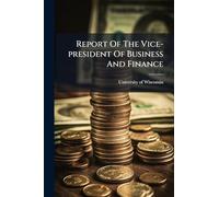 Report Of The Vice-president Of Business And Finance