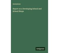 Report on a Developing School and School Shops