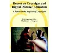 Report On Copyright And Digital Distance Education