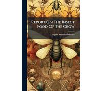 Report On The Insect Food Of The Crow
