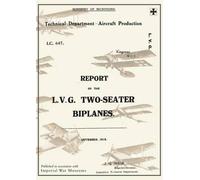 Report On The L.V.G. Two-Seater Biplanes, September 1918reports On German Aircraft 16