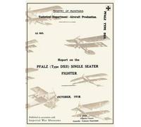 Report On The Pfalz Type D.Xii Single-Seater Fighter, October 1918reports On German Aircraft 18