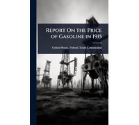 Report On the Price of Gasoline in 1915