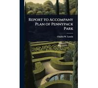 Report to Accompany Plan of Pennypack Park