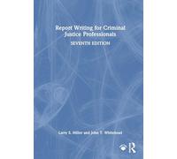 Report Writing for Criminal Justice Professionals