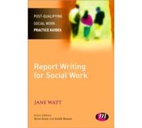 Report Writing For Social Workers
