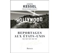 Reportages aux États-Unis Joseph Kessel (Auteur), Etienne de Montety (Préface)