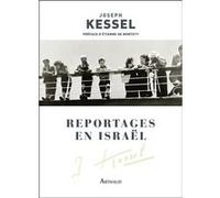 Reportages en Israël Joseph Kessel (Auteur), Etienne de Montety (Préface)