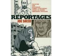 Reportages Joe Sacco (Auteur), Sidonie Van Den Dries (Traduction), Olivier Ragasol (Traduction)