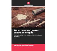 Repórteres na guerra contra as drogas -
