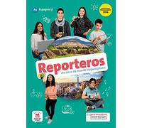 Reporteros 3e - Livre de l'élève: Au cœur du monde hispanophone