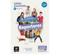 Reporteros 4e - Cahier d'activités: Au coeur du monde hispanophone