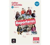 Reporteros 5e - Cahier d'activités: Au cœur du monde hispanophone
