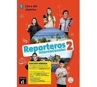 Reporteros internacionales 2 - Livre de l'élève - Éd. hybride