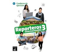 Reporteros Internacionales 3 A2+ - Cuaderno De Ejercicios