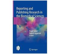 Reporting And Publishing Research In The Biomedical Sciences