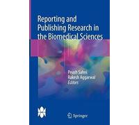 Reporting And Publishing Research In The Biomedical Sciences