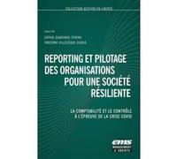 Reporting et pilotage des organisations pour une société résiliente Sophie Giordano-Spring (Auteur), Fabienne Villesèque-Dubus (Auteur)