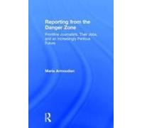 Reporting From The Danger Zone