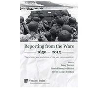 Reporting From The Wars 1850 - 2015
