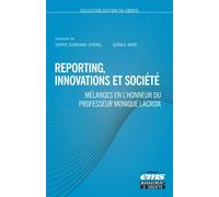 Reporting, innovations et société Mélanges en l'honneur du Professeur Monique Lacroix - Gérald Naro - Ems Management Et Societes - broché - Etude