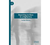 Reporting On Race In A Digital Era
