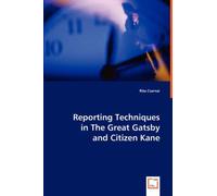 Reporting Techniques In The Great Gatsby And Citizen Kane