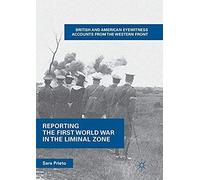 Reporting The First World War In The Liminal Zone