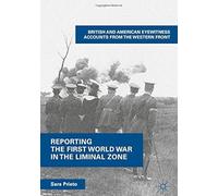 Reporting The First World War In The Liminal Zone