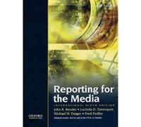 Reporting the Media - [Version Originale] John R Bender, Lucinda D Davenport, Michael W Drager, Fred Fedler (Auteur)