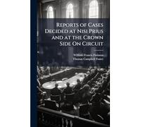 Reports of Cases Decided at Nisi Prius and at the Crown Side On Circuit