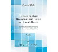 Reports Of Cases Decided In The Court Of Queen's Bench, Vol. 34: Containing The Cases Determined From Michaelmas Term, 37 Vitoria, To Eastern Term, 37 Victoria, With A Table Of The Names Of Cases Argu