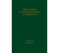 Reports Of Cases In The Court Of Exchequer From 1685 To 1714