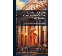 Reports Of The Condition Of The State Banks