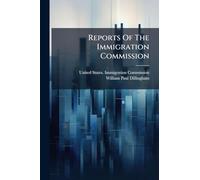 Reports Of The Immigration Commission