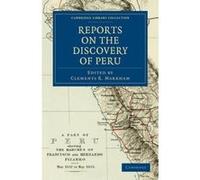 Reports on the Discovery of Peru - [Version Originale] Clements Markham (Auteur)