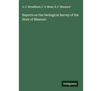 Reports on the Geological Survey of the State of Missouri