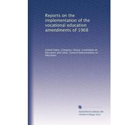 Reports on the implementation of the vocational education amendments of 1968 (Volume 2)