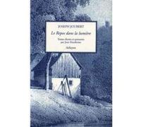 Repos dans la lumiere (le) Joseph Joubert (Auteur), Jean Mambrino (Préface)