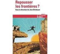 Repousser les frontières ? Bruno Karsenti (Auteur), François Morel (Auteur), Bruno Patino (Auteur), Catherine Perret (Auteur), Collectif (Auteur), Jean Birnbaum (Editeur du volume), Alain Prochiantz (