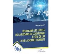 Repousser les limites de la recherche scientifique à l’ère de l’IA et de la science ouverte