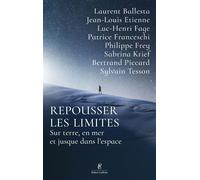 Repousser les limites - Les nouveaux chemins de l'exploration - Collectif - Robert Laffont - ebook (ePub) - Guide